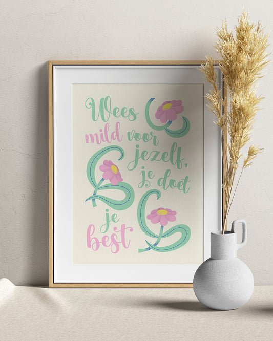 Wees Mild voor Jezelf - A4 Print