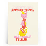 Je hoeft niet Perfect te zijn - A4 Print