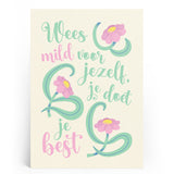 Wees Mild voor Jezelf - A4 Print